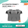 Spring Deals 24 61 1 - 8 x Printer Prime T-Shirts